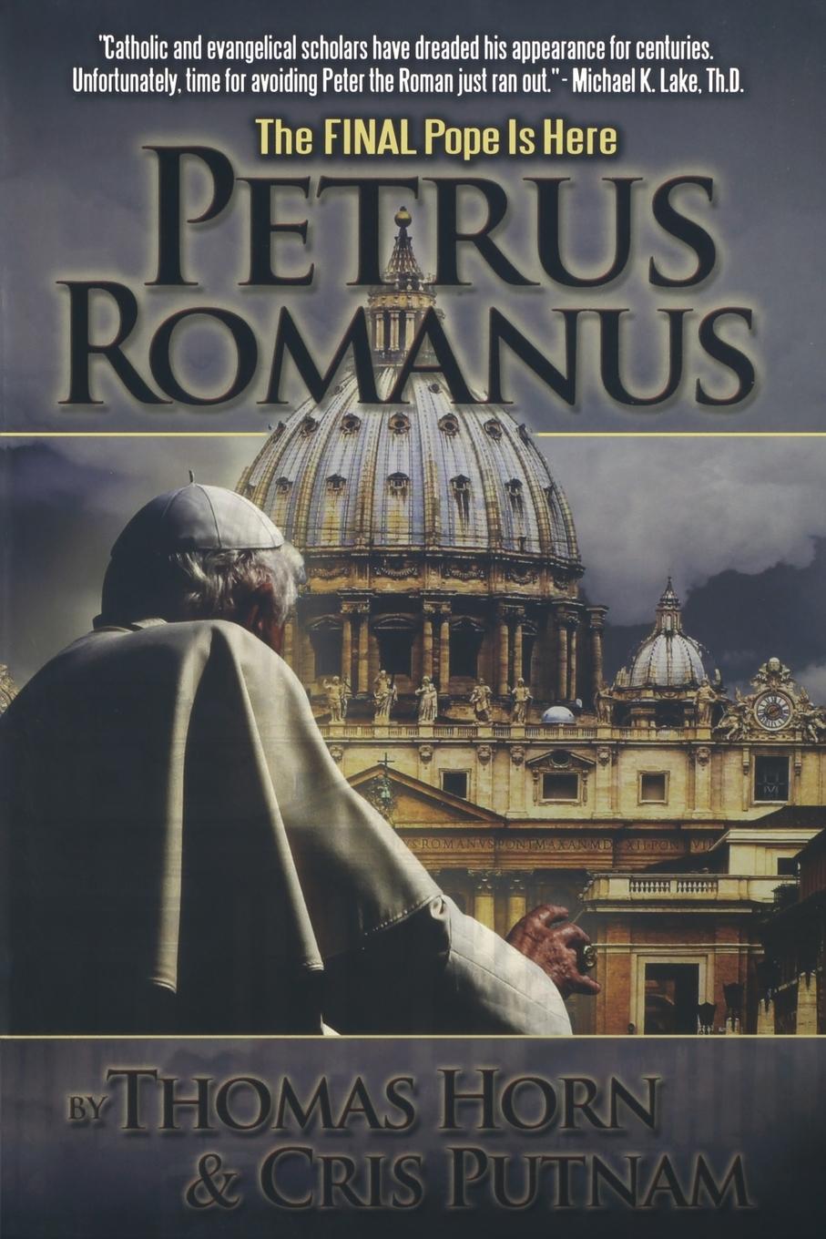 Cover: 9780984825615 | Petrus Romanus | Final Pope is Here | Thomas Horn (u. a.) | Buch