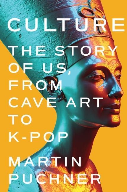 Cover: 9780393867992 | Culture | The Story of Us, From Cave Art to K-Pop | Martin Puchner