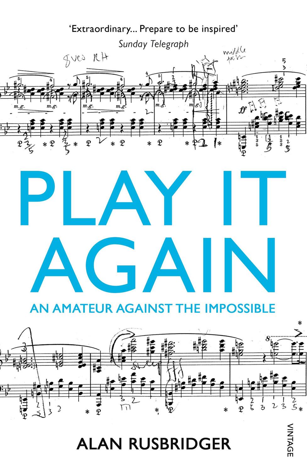 Cover: 9780099554745 | Play it Again | An Amateur Against the Impossible | Alan Rusbridger