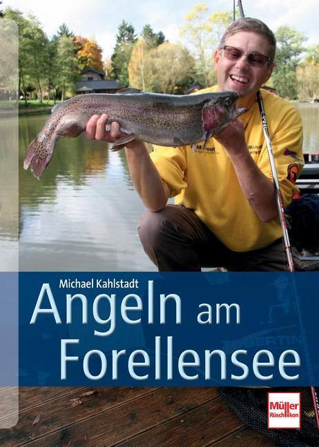 Cover: 9783275019502 | Angeln am Forellensee | Michael Kahlstadt | Buch | Deutsch | 2014