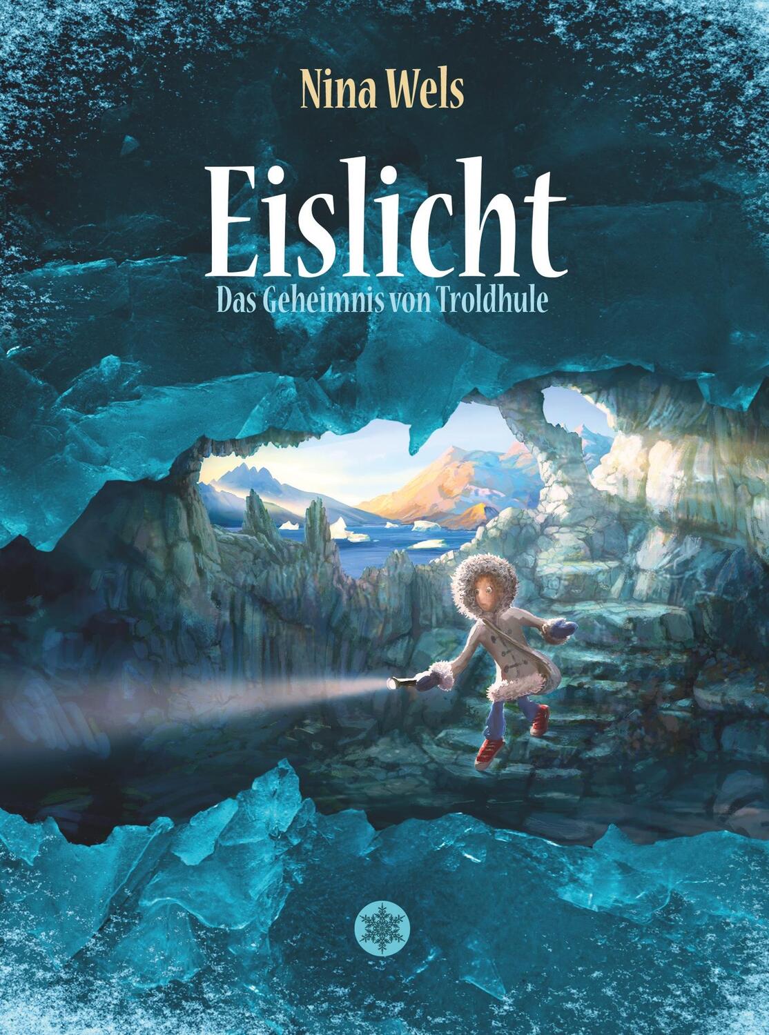 Cover: 9783748254102 | Eislicht - Das Geheimnis von Troldhule | Nina Wels | Taschenbuch