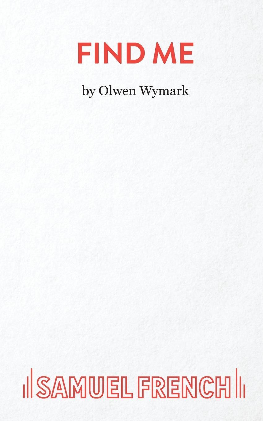 Cover: 9780573111365 | Find Me | Olwen Wymark | Taschenbuch | Paperback | Englisch | 1980