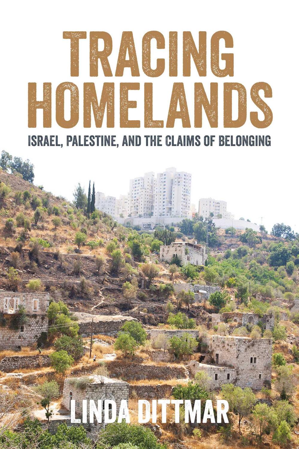 Cover: 9781623717506 | Tracing Homelands | Israel, Palestine, and the Claims of Belonging