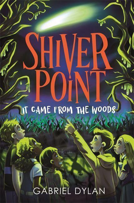 Cover: 9781800784772 | Shiver Point: It Came from the Woods | Gabriel Dylan | Taschenbuch