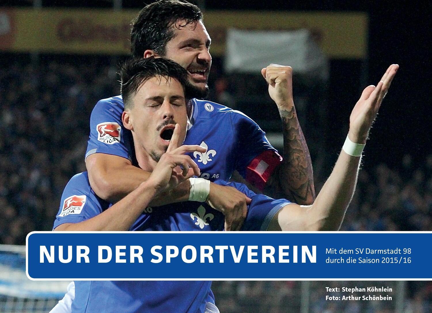 Cover: 9783842369641 | Nur der Sportverein | Mit dem SV Darmstadt 98 durch die Saison 2015/16
