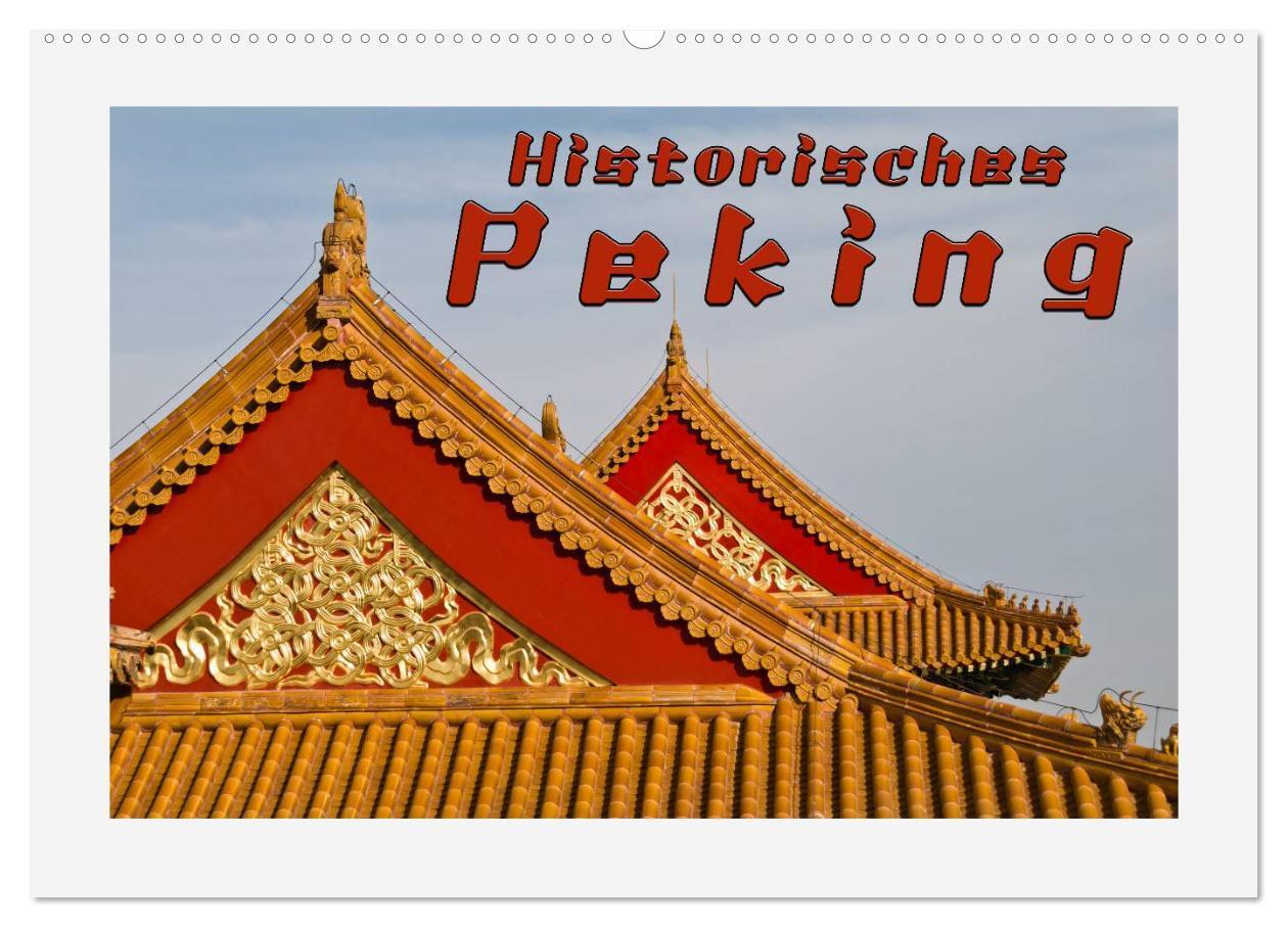 Cover: 9783383419867 | Historisches Peking (Wandkalender 2024 DIN A2 quer), CALVENDO...