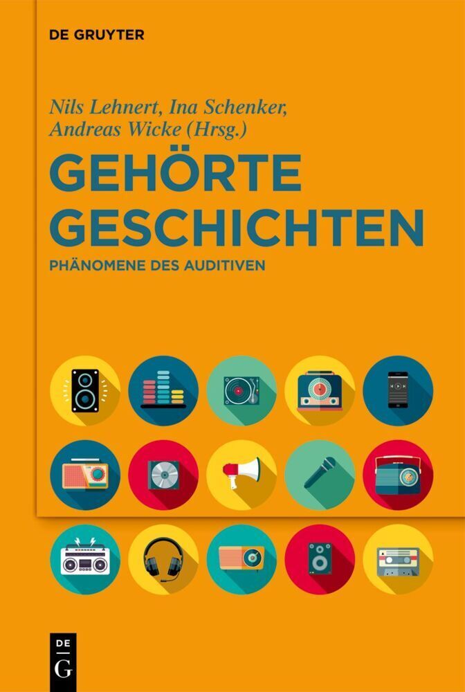 Cover: 9783110741681 | Gehörte Geschichten | Phänomene des Auditiven | Nils Lehnert (u. a.)