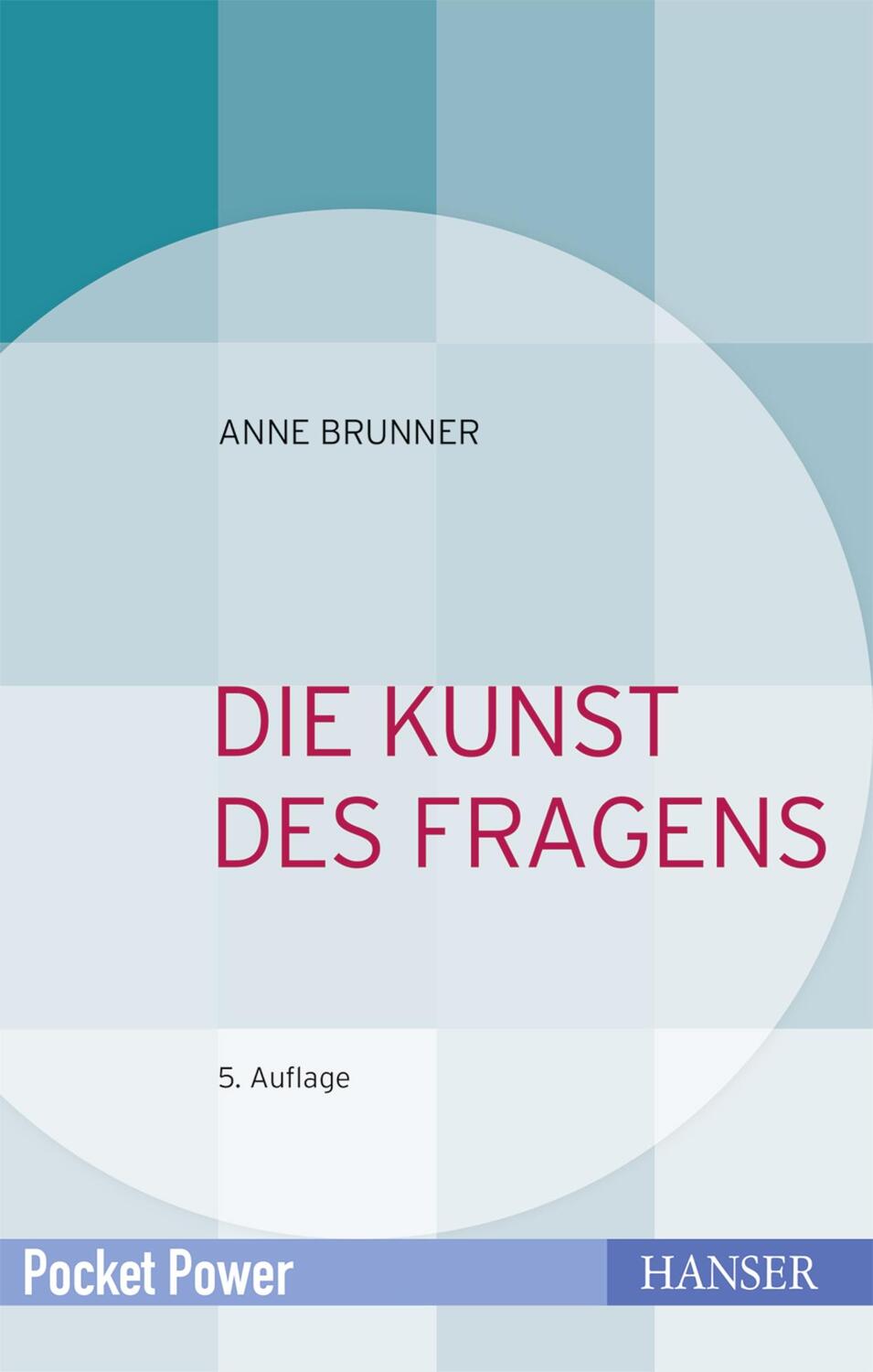 Cover: 9783446450349 | Die Kunst des Fragens | Anne Brunner | Buch | Pocket Power | Deutsch