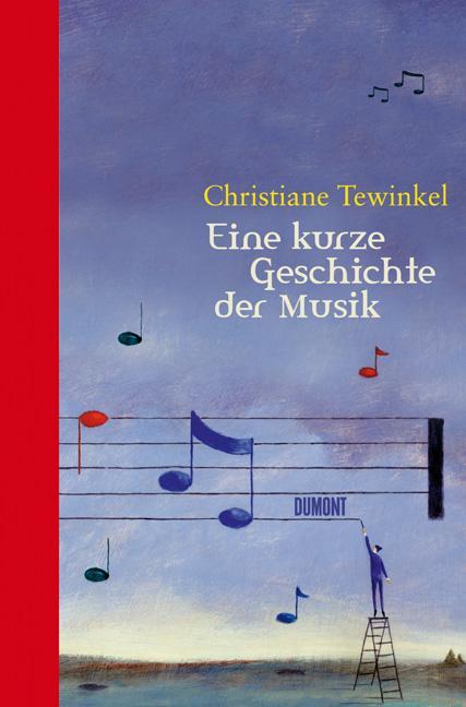Cover: 9783832179342 | Eine kurze Geschichte der Musik | Christiane Tewinkel | Buch | Deutsch