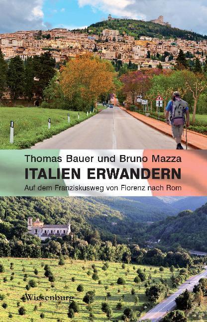 Cover: 9783956324093 | Italien erwandern | Auf dem Franziskusweg von Florenz nach Rom | Buch