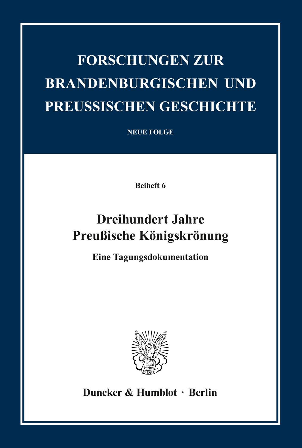 Cover: 9783428107964 | Dreihundert Jahre Preußische Königskrönung. | Johannes Kunisch | Buch