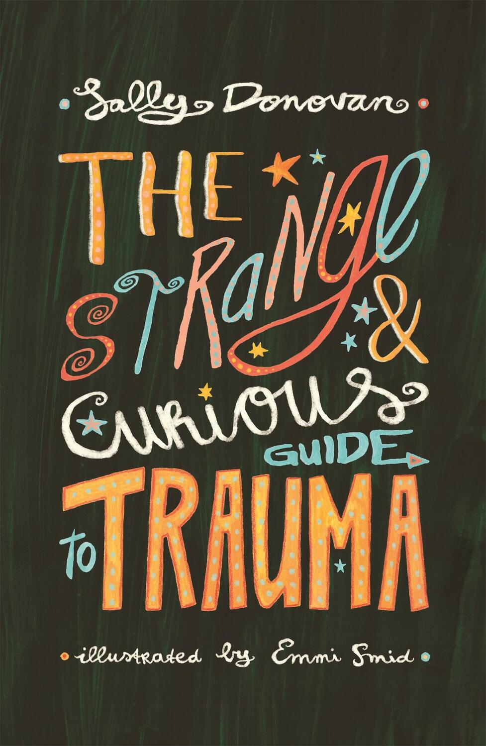 Cover: 9781787757479 | The Strange and Curious Guide to Trauma | Sally Donovan | Taschenbuch