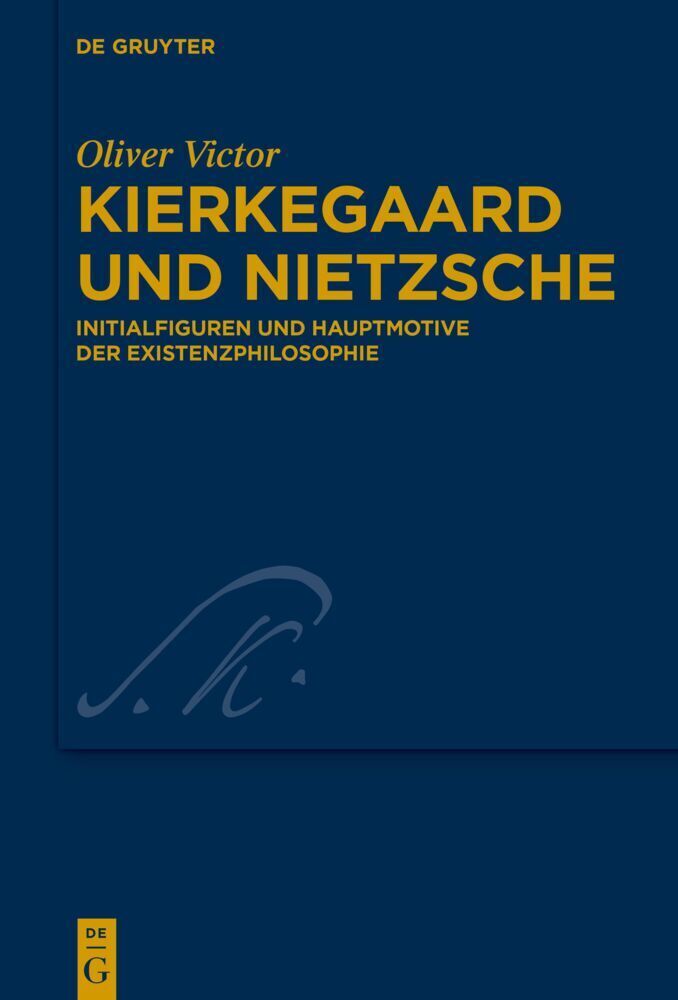 Cover: 9783110717563 | Kierkegaard und Nietzsche | Oliver Victor | Buch | VIII | Deutsch