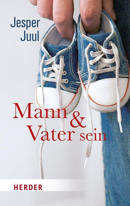 Cover: 9783451033575 | Mann und Vater sein | Jesper Juul | Taschenbuch | Deutsch | 2022