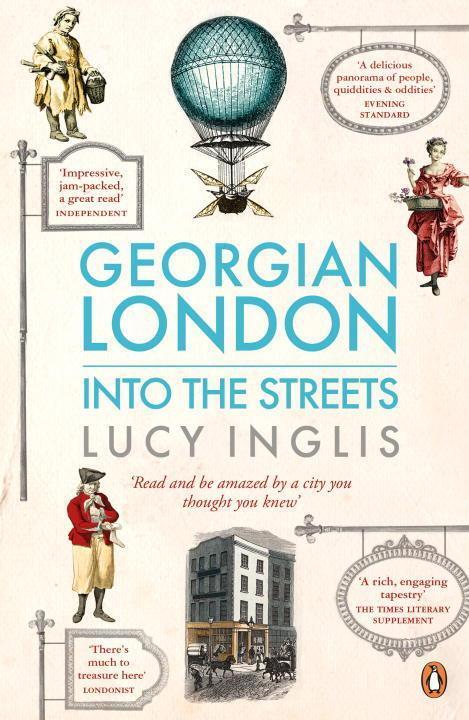 Cover: 9780670920143 | Georgian London | Into the Streets | Lucy Inglis | Taschenbuch | 2014