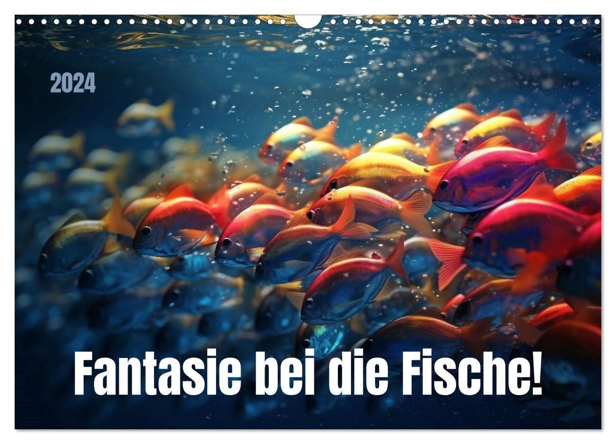 Cover: 9783675482272 | Fantasie bei die Fische! (Wandkalender 2024 DIN A3 quer), CALVENDO...