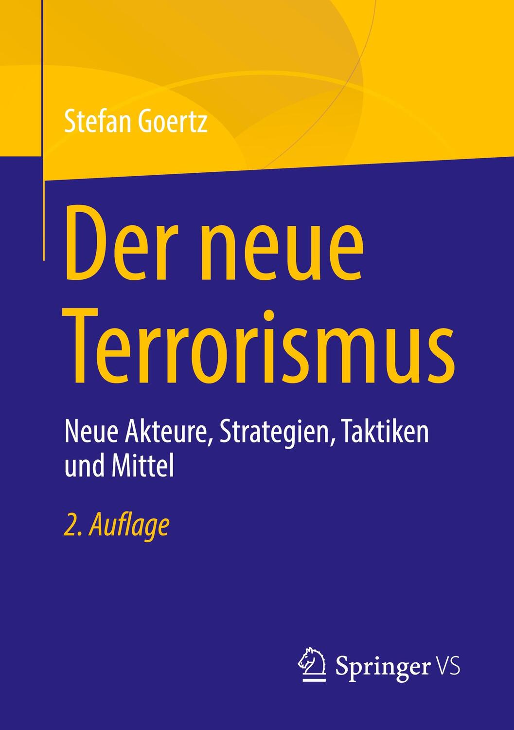 Cover: 9783658343095 | Der neue Terrorismus | Neue Akteure, Strategien, Taktiken und Mittel