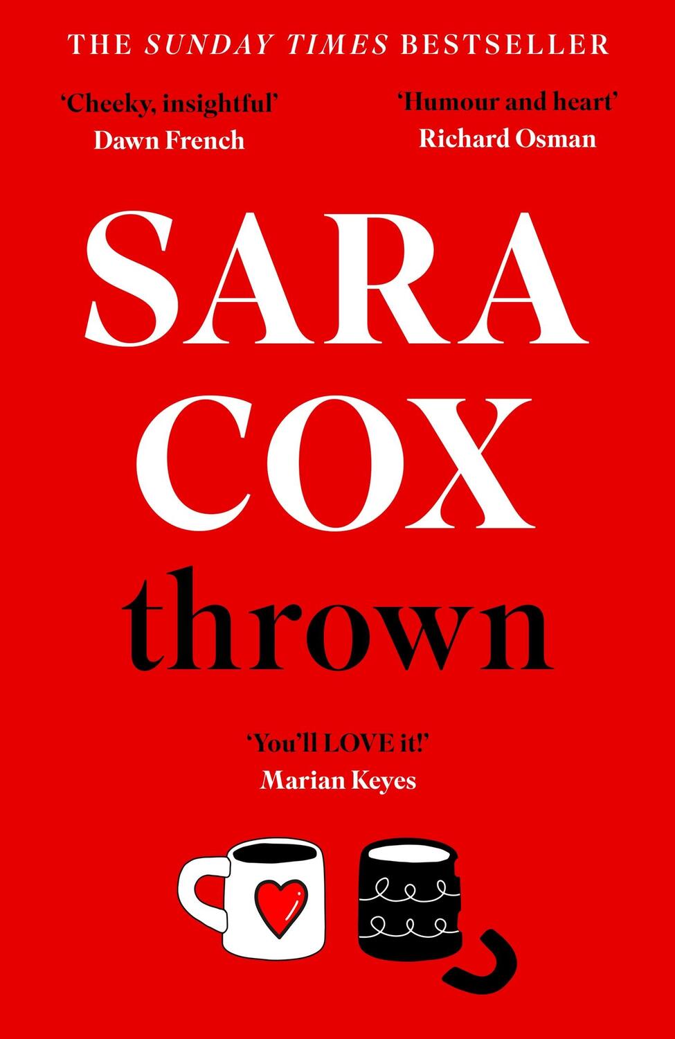 Cover: 9781529373868 | Thrown | SARA COX'S GLORIOUS FEELGOOD NOVEL | Sara Cox | Taschenbuch