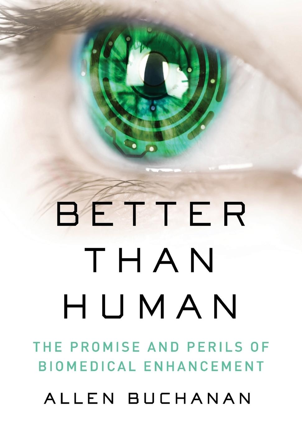 Cover: 9780190664046 | Better Than Human | The Promise and Perils of Enhancing Ourselves