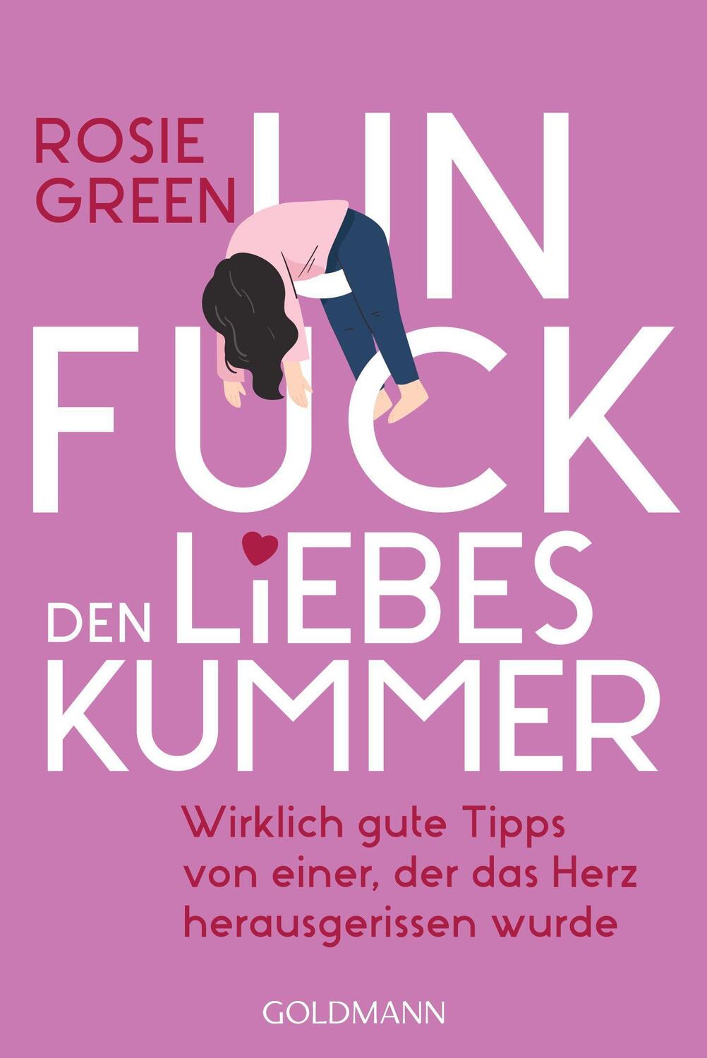 Cover: 9783442179596 | Unfuck den Liebeskummer | Rosie Green | Taschenbuch | Deutsch | 2023