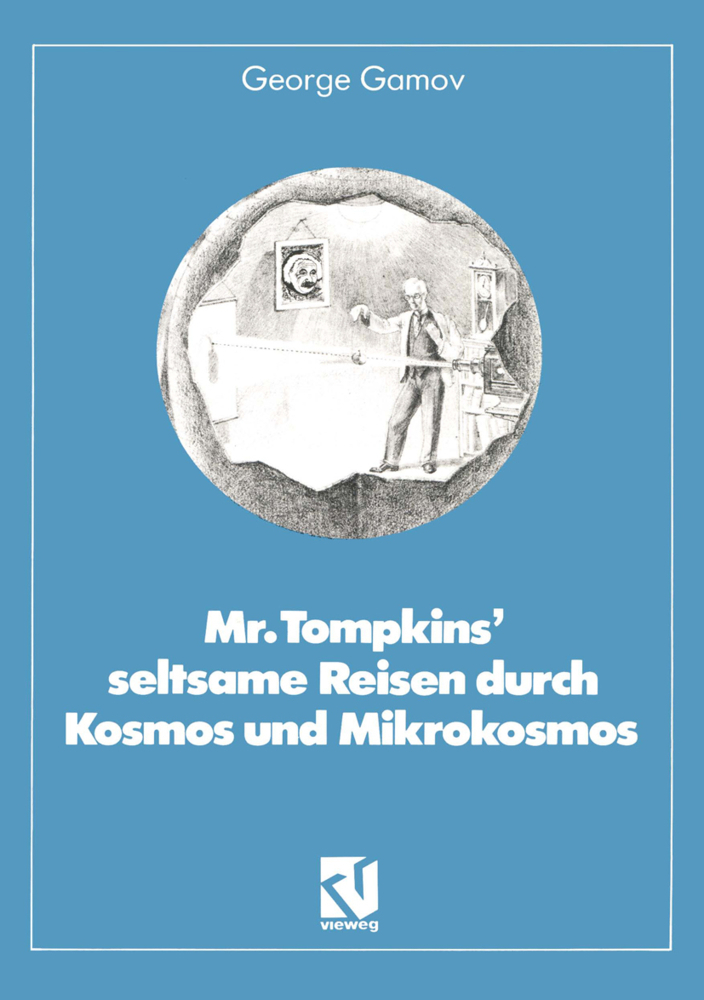 Cover: 9783528084196 | Mr. Tompkins' seltsame Reisen durch Kosmos und Mikrokosmos | Gamov