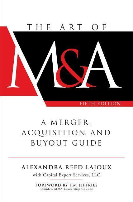 Cover: 9781260121780 | The Art of M&A: A Merger, Acquisition, and Buyout Guide | Lajoux