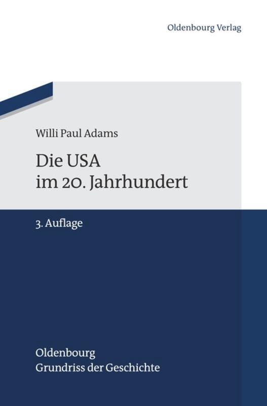 Cover: 9783486717235 | Die USA im 20. Jahrhundert | Willi Paul Adams | Taschenbuch | ISSN