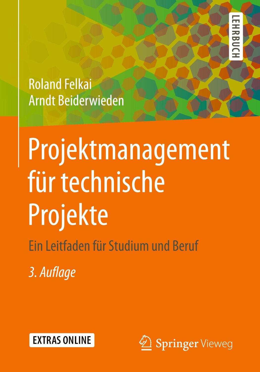 Cover: 9783658107512 | Projektmanagement für technische Projekte | Roland Felkai (u. a.)