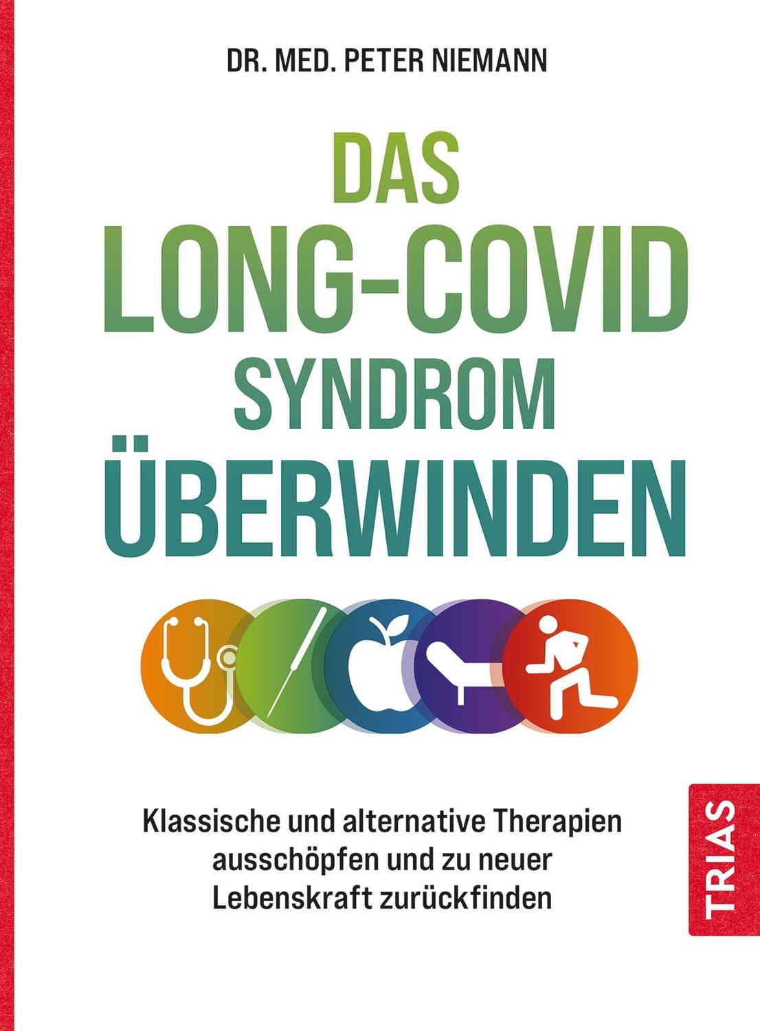 Cover: 9783432115573 | Das Long-Covid-Syndrom überwinden | Peter Niemann | Taschenbuch | 2021