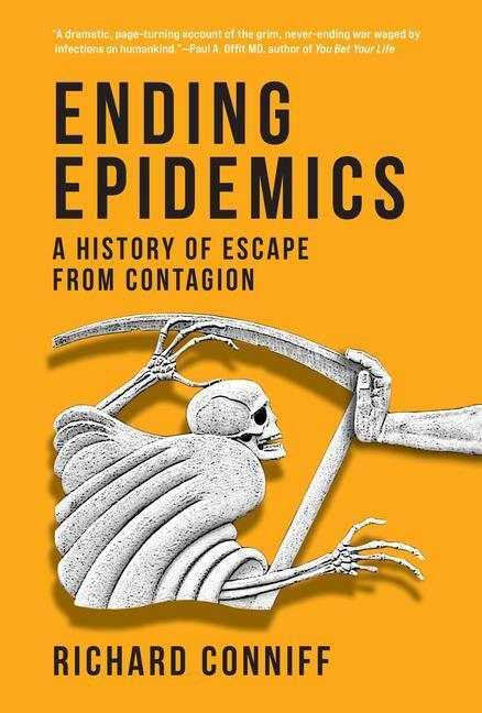 Cover: 9780262047968 | Ending Epidemics: A History of Escape from Contagion | Richard Conniff