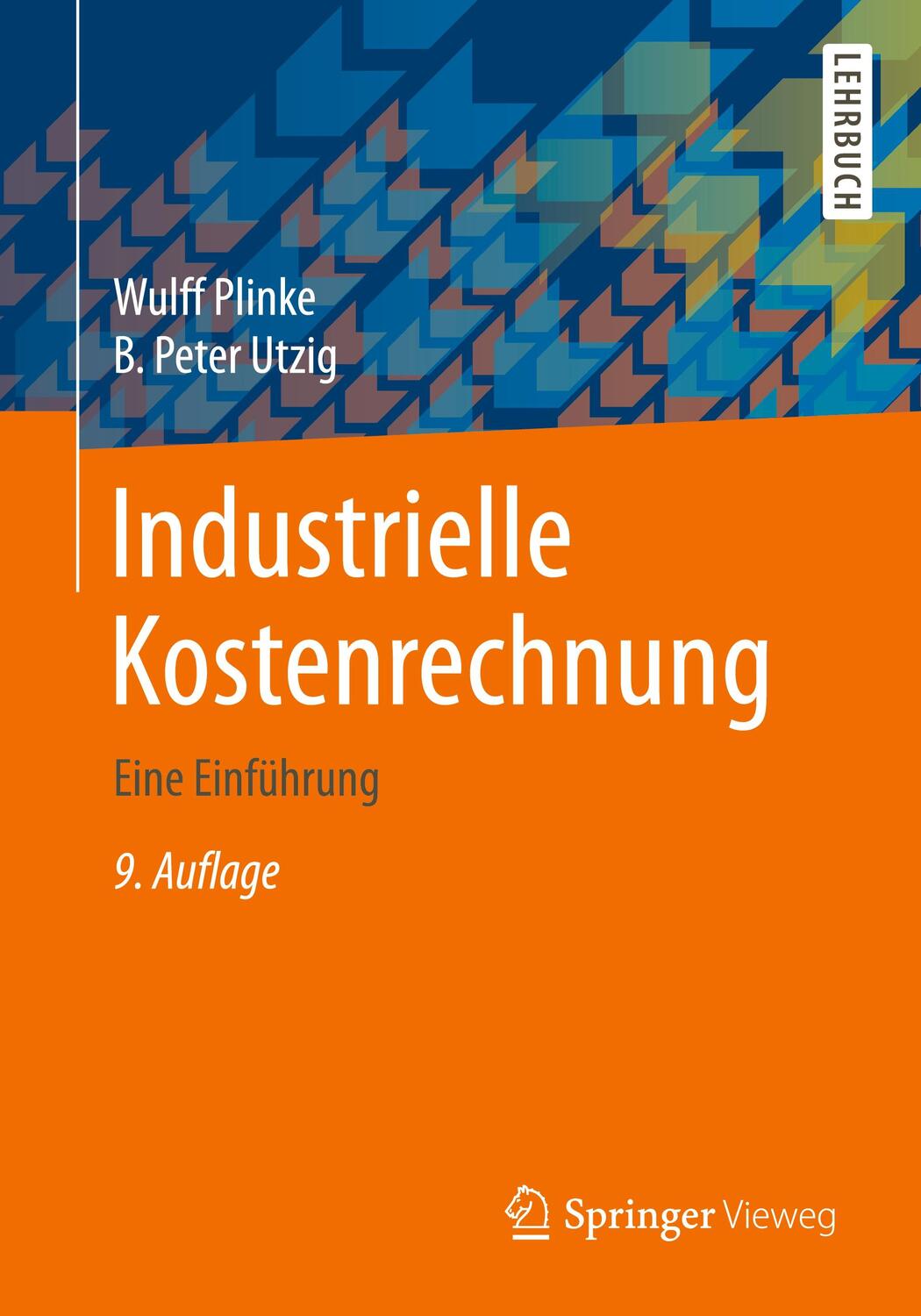 Cover: 9783662618714 | Industrielle Kostenrechnung | Eine Einführung | Wulff Plinke (u. a.)
