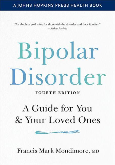 Cover: 9781421439068 | Bipolar Disorder | A Guide for You and Your Loved Ones | Mondimore