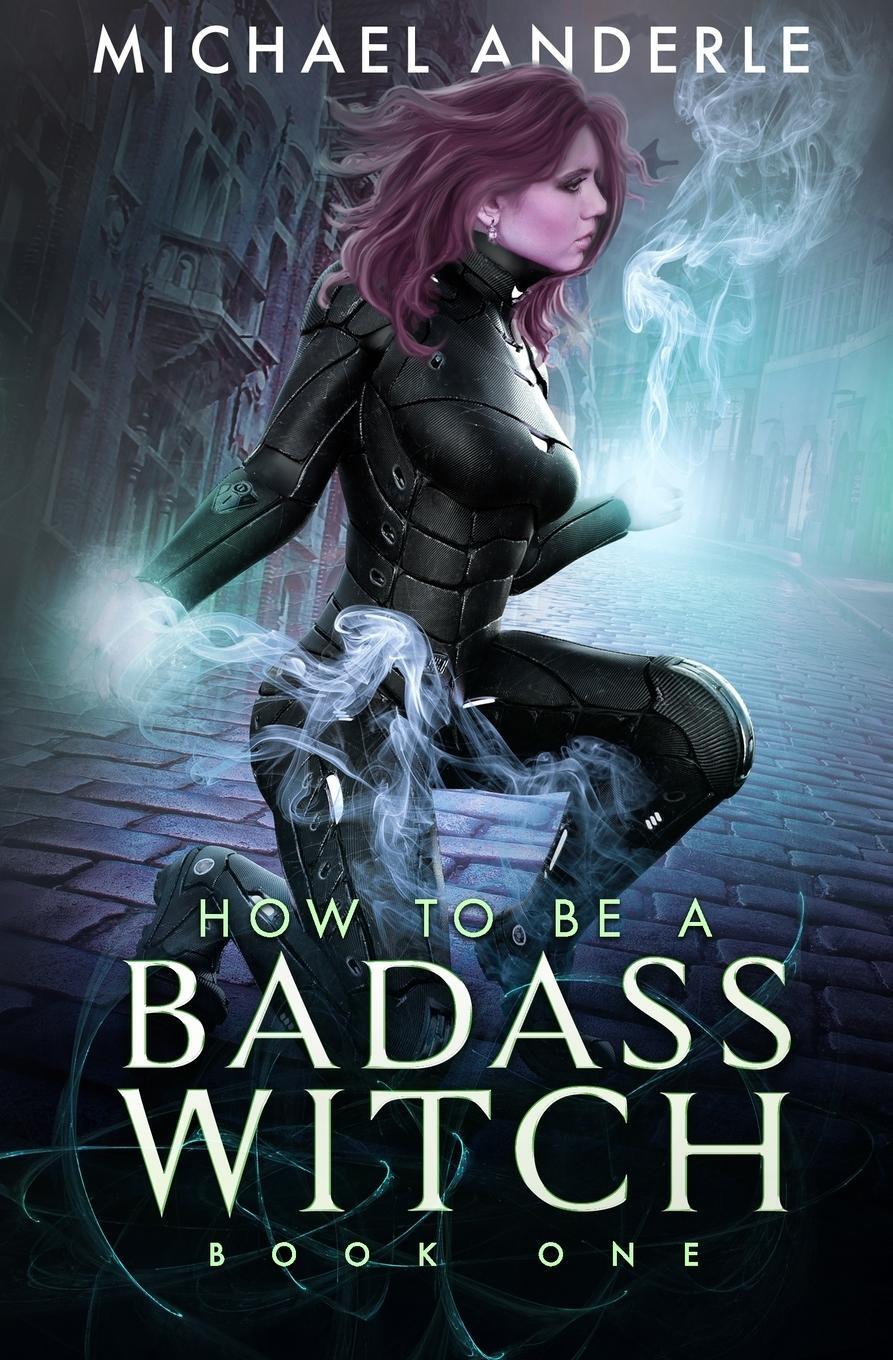 Cover: 9781649713377 | How to be a Badass Witch | Michael Anderle | Taschenbuch | Paperback
