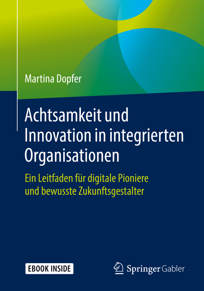 Cover: 9783658264819 | Achtsamkeit und Innovation in integrierten Organisationen, m. 1...