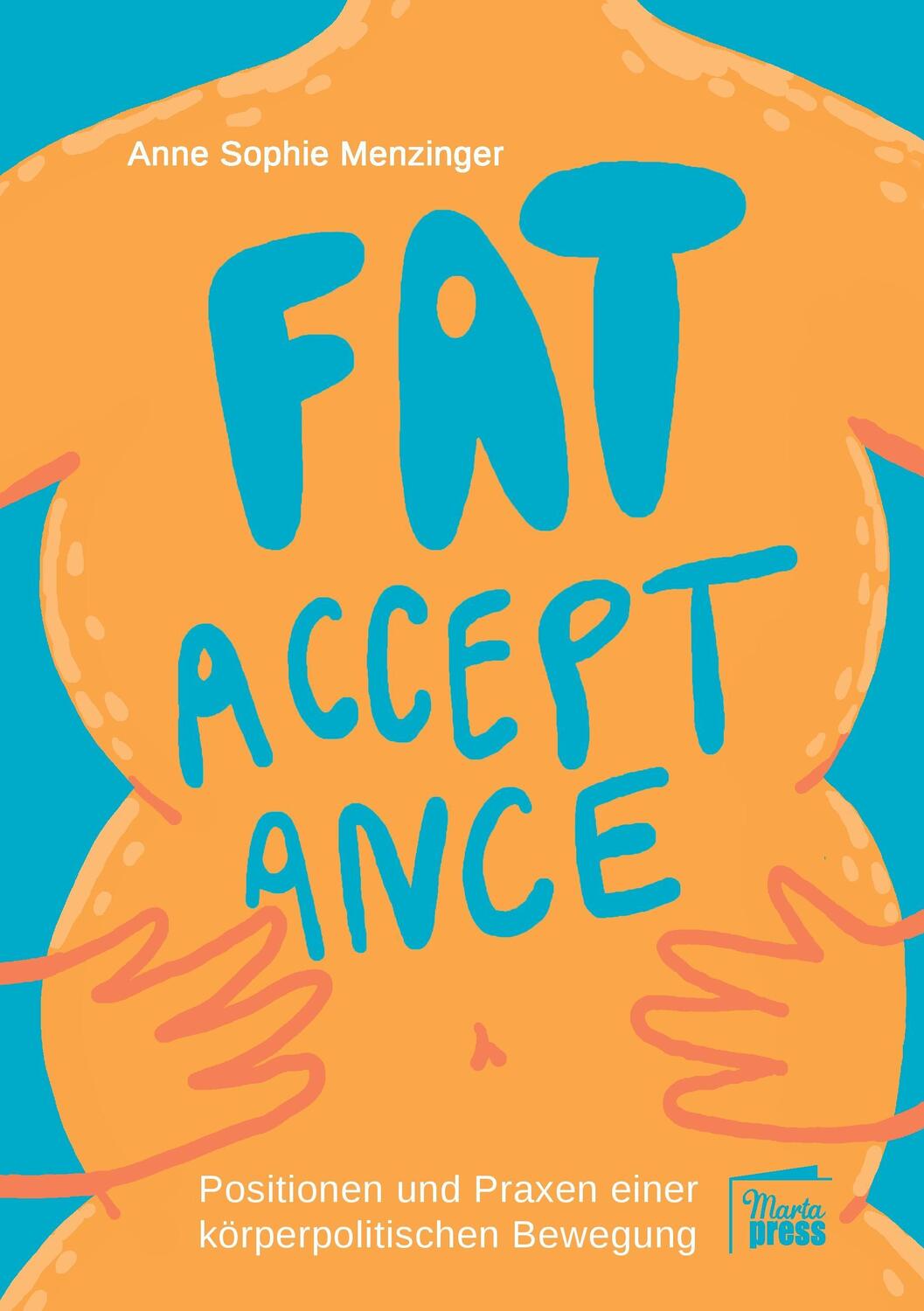 Cover: 9783944442679 | Fat Acceptance | Anne Sophie Menzinger | Taschenbuch | Geklebt
