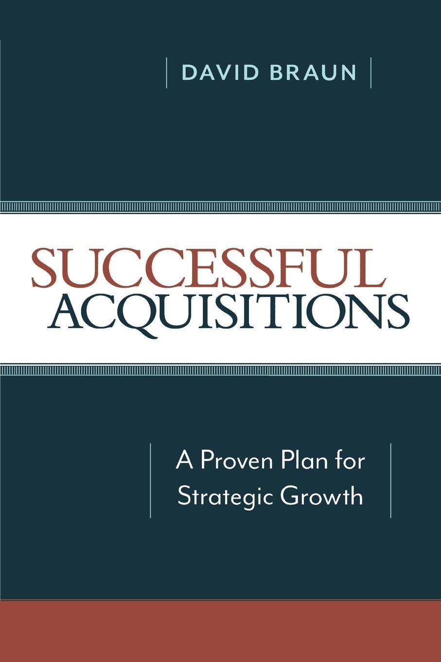 Cover: 9780814439043 | Successful Acquisitions | A Proven Plan for Strategic Growth | Braun