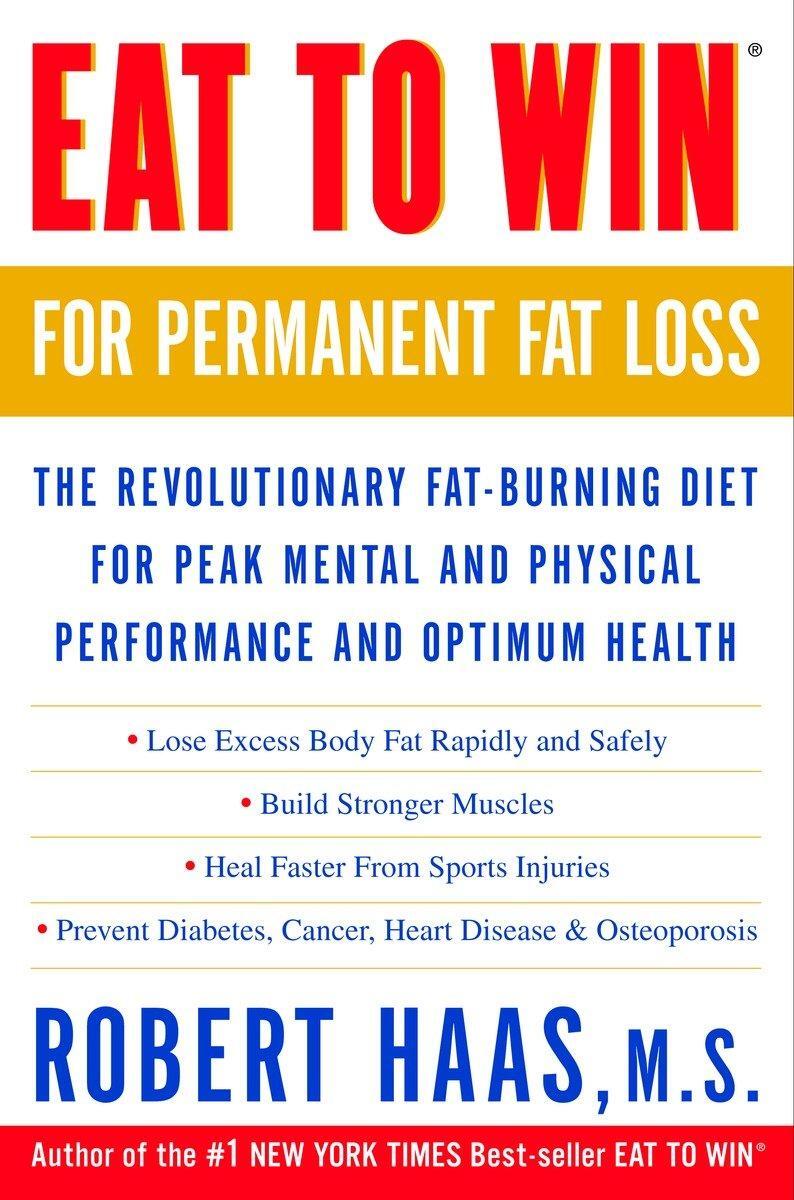 Cover: 9780609807620 | Eat to Win for Permanent Fat Loss | Robert Haas | Taschenbuch | 2001
