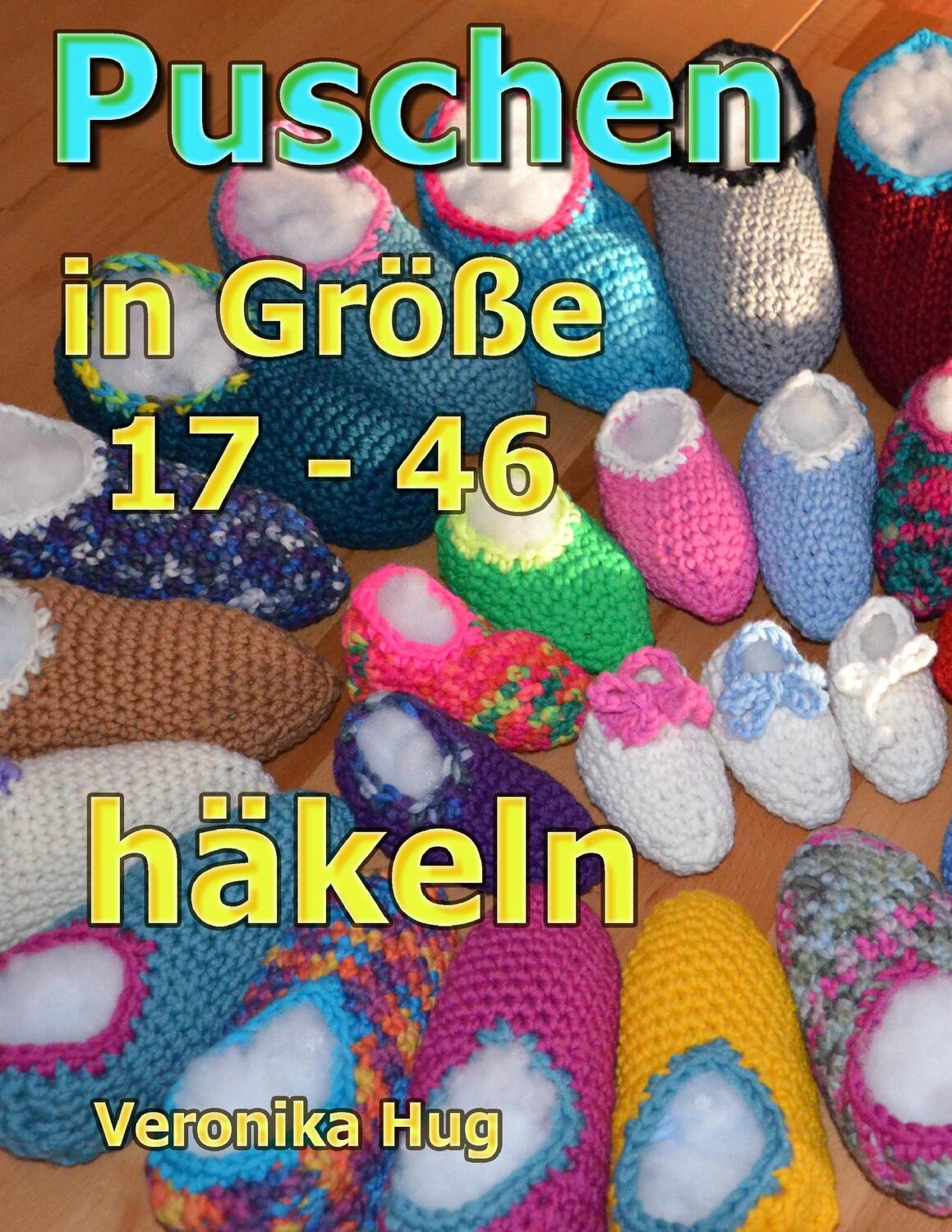Cover: 9783739232881 | Puschen häkeln | in Größe 17 - 46 | Veronika Hug | Taschenbuch | 2016