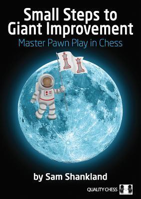 Cover: 9781784830502 | Small Steps to Giant Improvement | Master Pawn Play in Chess | Buch