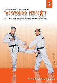 Cover: 9783981290912 | Taekwondo perfekt 2 | Kim Chul-Hwan (u. a.) | Taschenbuch | Deutsch