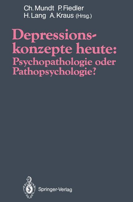 Cover: 9783642763199 | Depressionskonzepte heute: Psychopathologie oder Pathopsychologie?