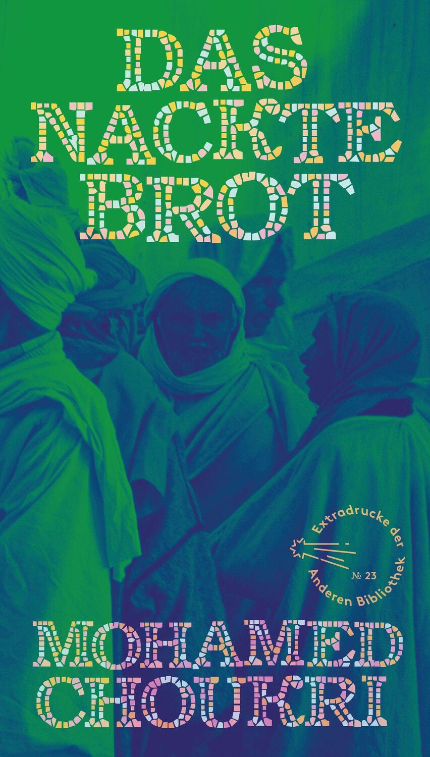 Cover: 9783847720522 | Das nackte Brot | Roman | Mohamed Choukri | Buch | 240 S. | Deutsch