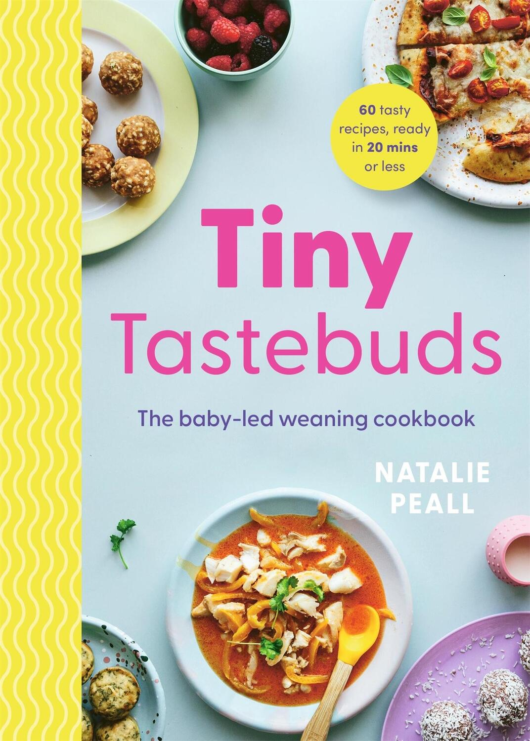 Cover: 9781529436389 | Tiny Tastebuds | The baby-led weaning cookbook | Natalie Peall | Buch