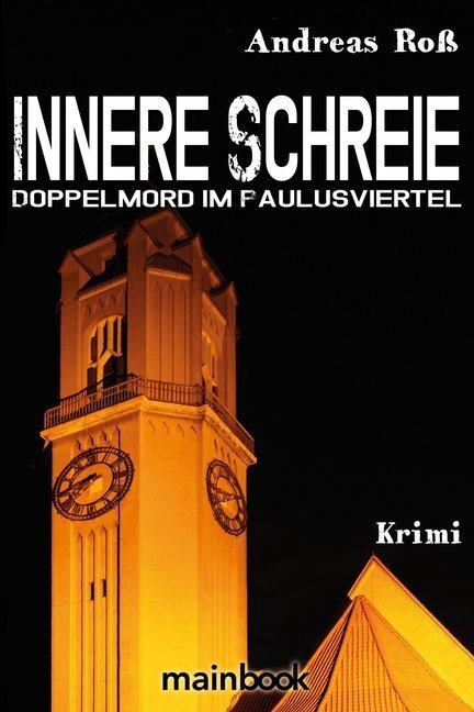 Cover: 9783947612819 | Innere Schreie | Doppelmord im Paulusviertel - Krimi | Andreas Roß