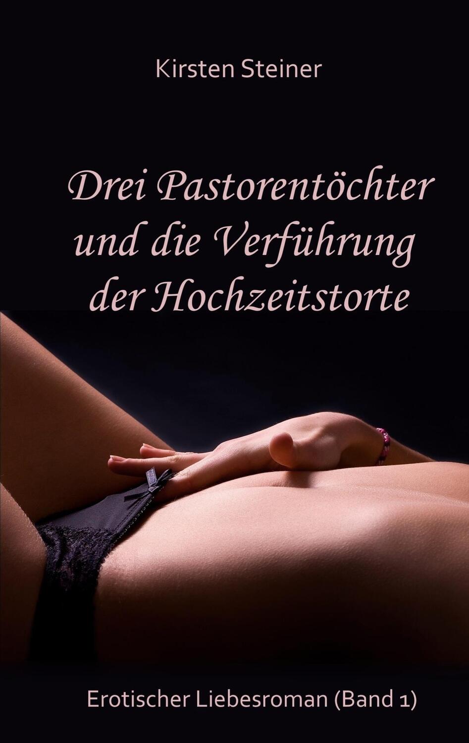 Cover: 9783757810115 | Drei Pastorentöchter und die Verführung der Hochzeitstorte | Steiner