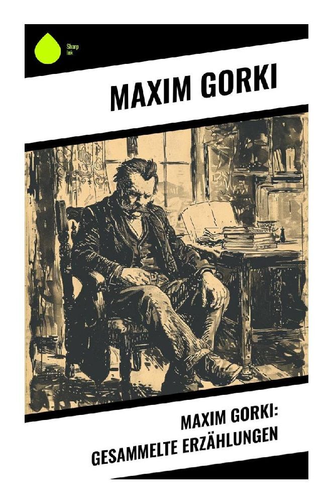 Cover: 9788028377618 | Maxim Gorki: Gesammelte Erzählungen | Maxim Gorki | Taschenbuch | 2024