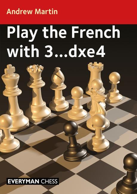 Cover: 9781781947081 | Play the French with 3...dxe4 | Andrew Martin | Taschenbuch | Englisch