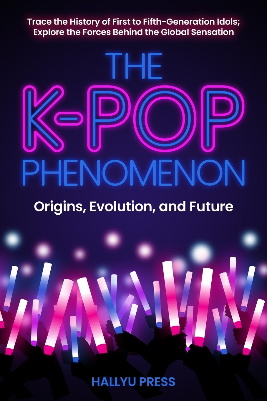 Cover: 9798989637980 | The K-Pop Phenomenon | Hallyu Press | Taschenbuch | Englisch | 2024