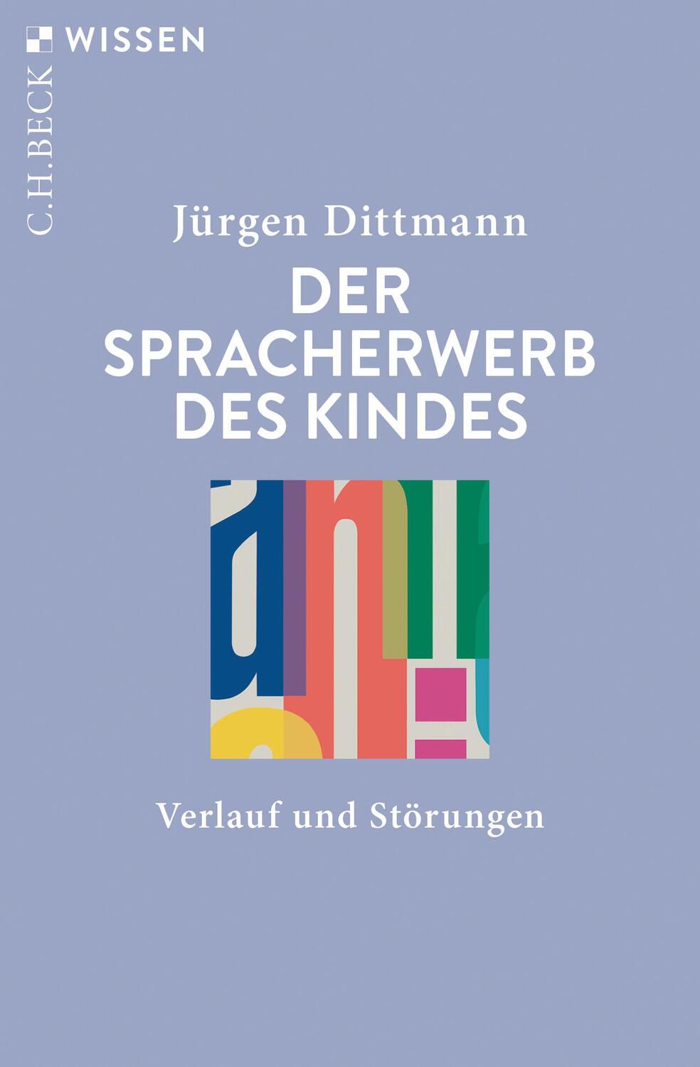 Cover: 9783406733710 | Der Spracherwerb des Kindes | Verlauf und Störungen | Jürgen Dittmann