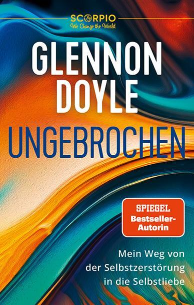 Cover: 9783958035805 | Ungebrochen | Glennon Doyle | Taschenbuch | broschiert | 304 S. | 2023